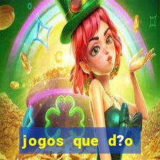 jogos que d?o dinheiro de verdade na hora