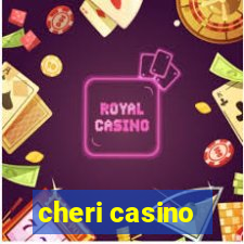 cheri casino