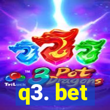 q3. bet