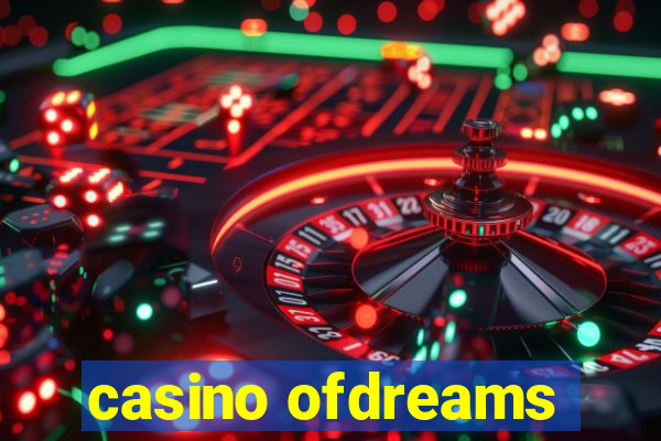 casino ofdreams