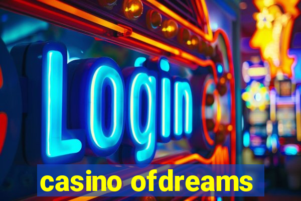 casino ofdreams