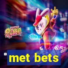 met bets