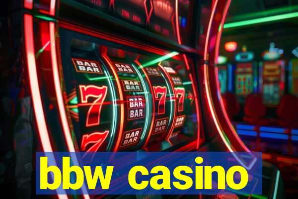 bbw casino