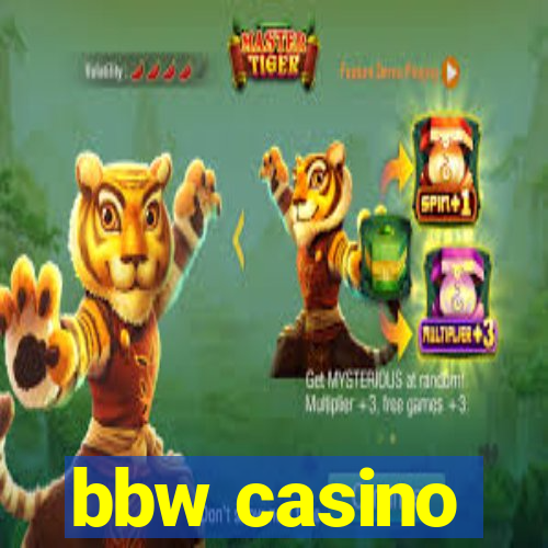 bbw casino