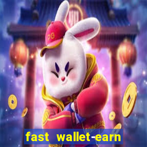 fast wallet-earn money&games maya game