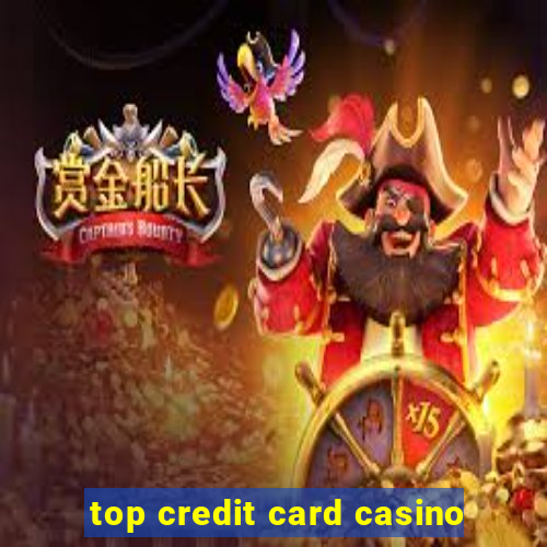 top credit card casino