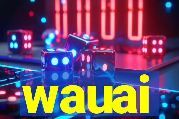 wauai