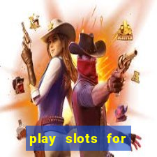 play slots for real cash