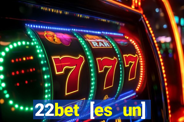 22bet [es un] casino online