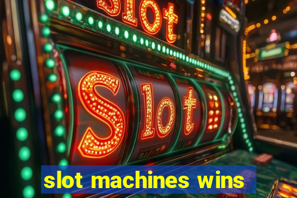 slot machines wins