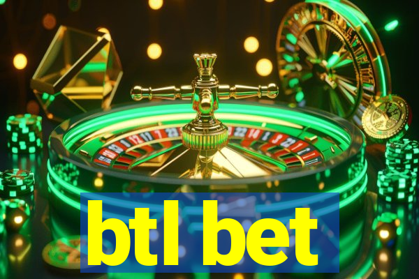 btl bet