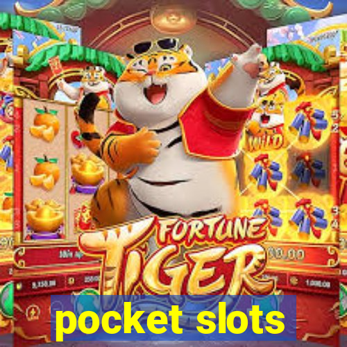 pocket slots