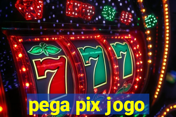 pega pix jogo