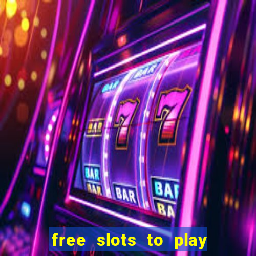 free slots to play no download