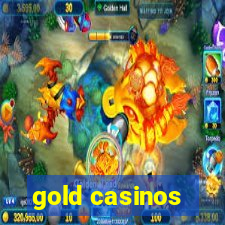 gold casinos