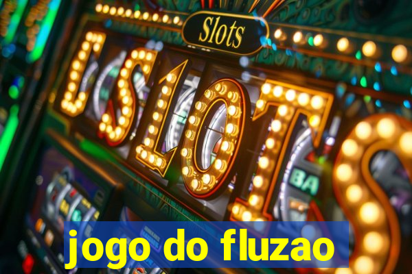 jogo do fluzao