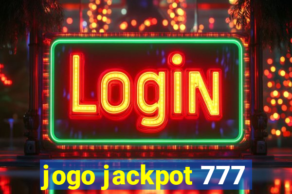 jogo jackpot 777