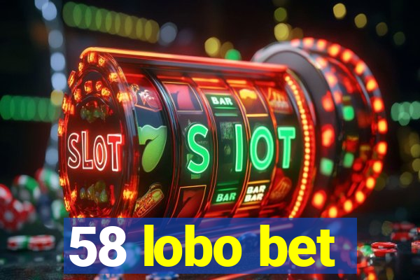 58 lobo bet