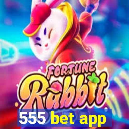 555 bet app