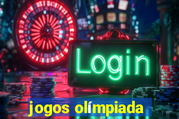 jogos olímpiada