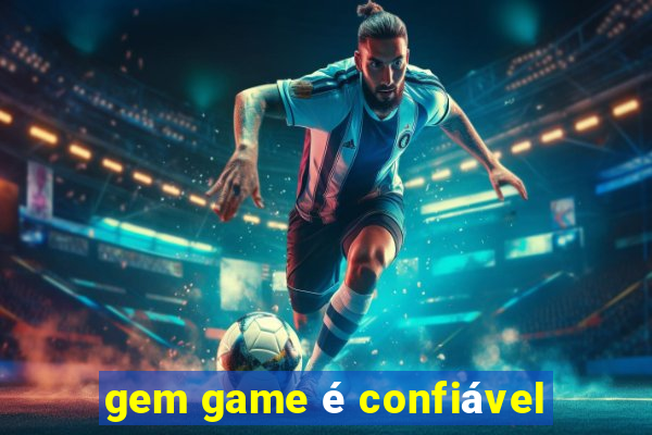 gem game é confiável