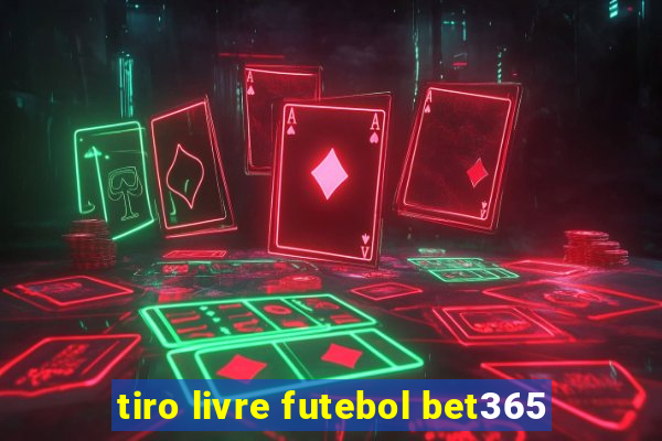 tiro livre futebol bet365