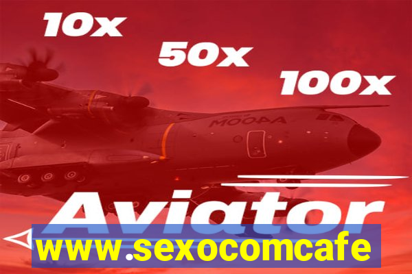 www.sexocomcafe.com.br