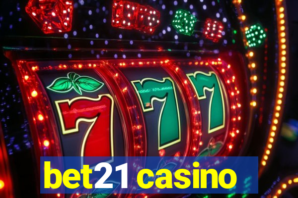 bet21 casino