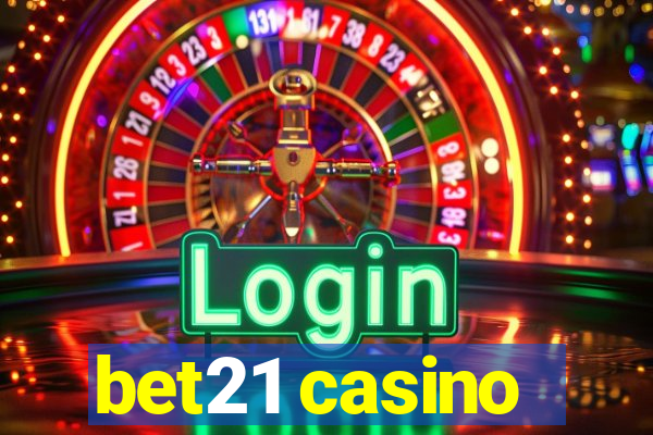 bet21 casino