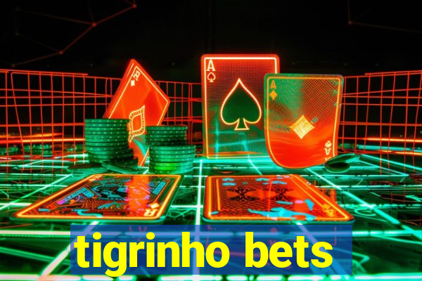 tigrinho bets