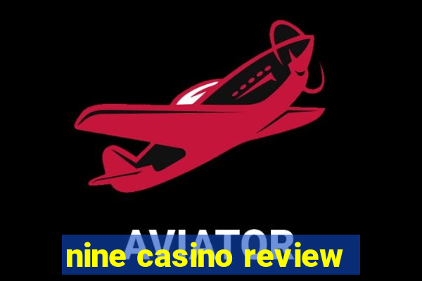 nine casino review