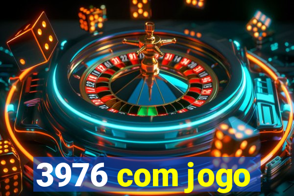 3976 com jogo