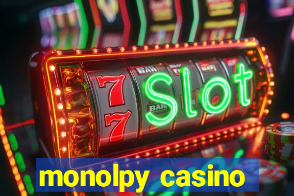 monolpy casino