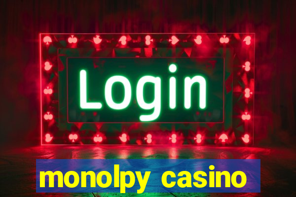 monolpy casino