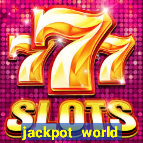 jackpot world casino games