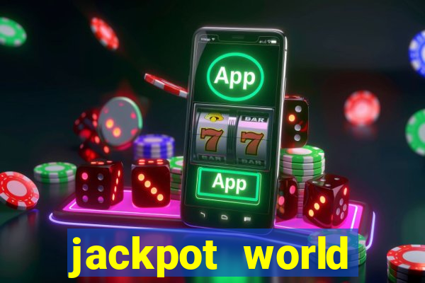 jackpot world casino games