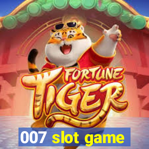 007 slot game