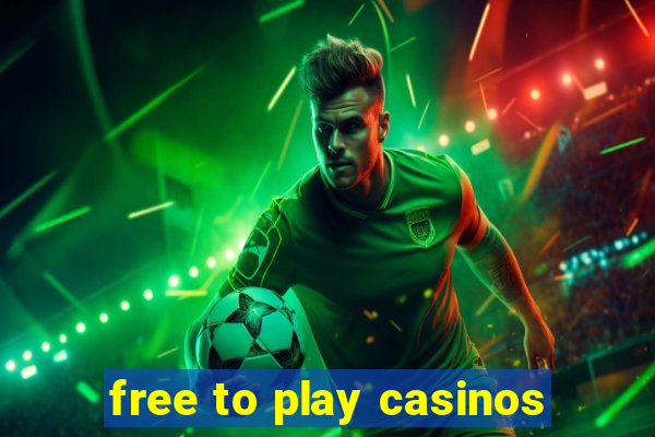 free to play casinos