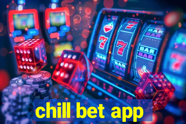 chill bet app