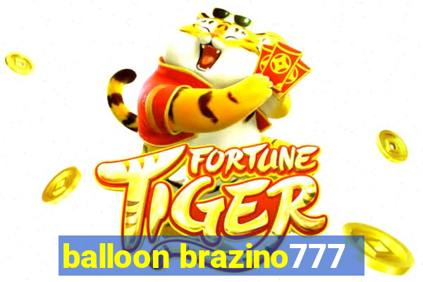 balloon brazino777