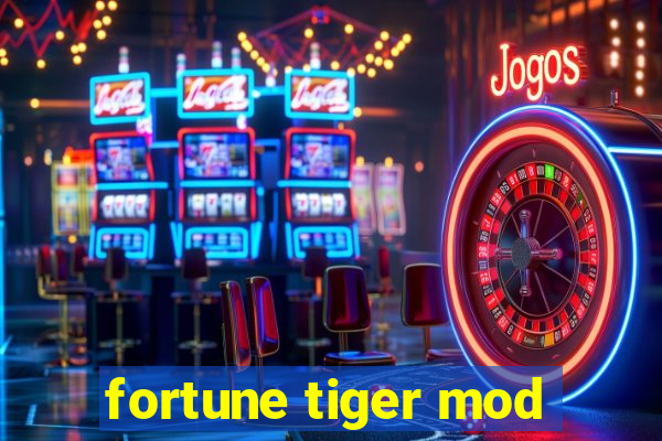 fortune tiger mod