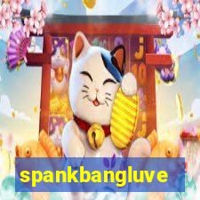 spankbangluve