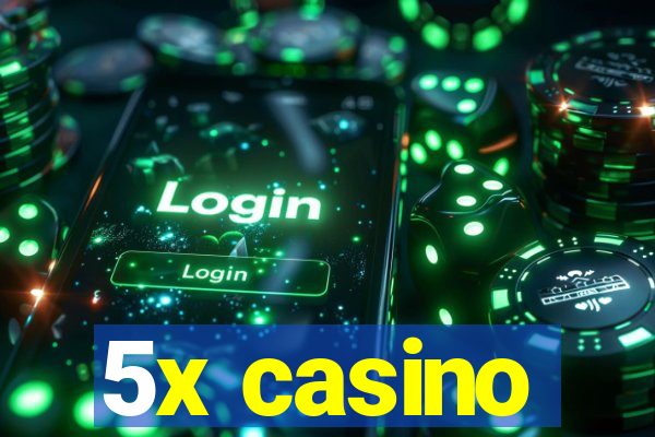 5x casino