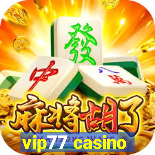 vip77 casino