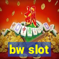 bw slot