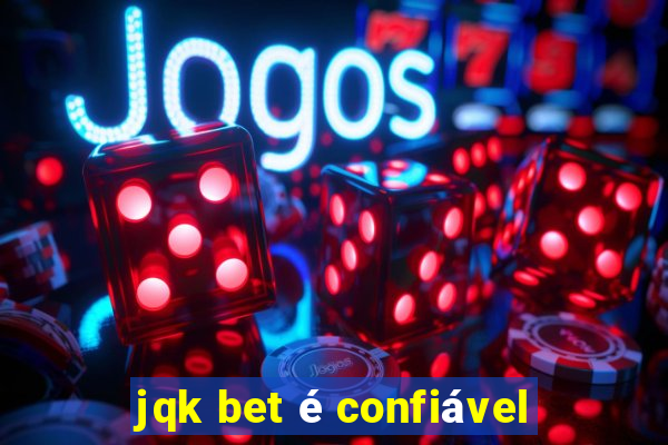 jqk bet é confiável