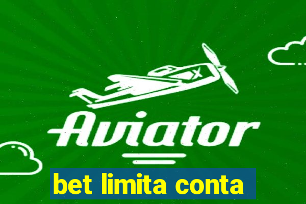 bet limita conta