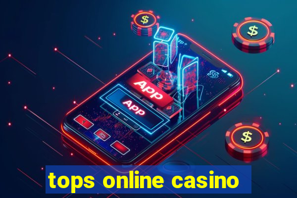 tops online casino