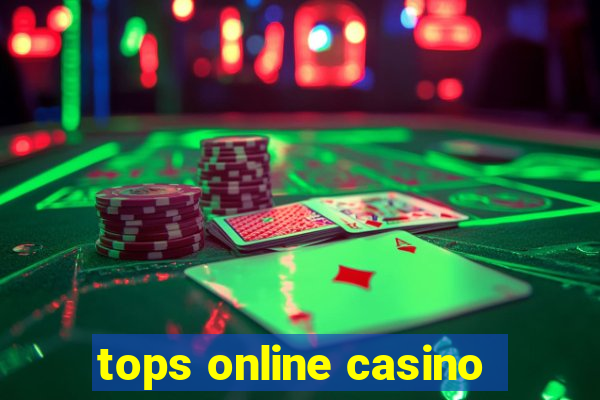 tops online casino