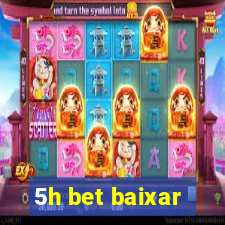 5h bet baixar